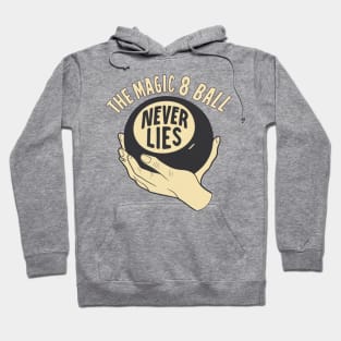 The Magic 8 Ball Never Lies Hoodie